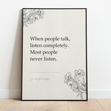 When people talk, listen completely