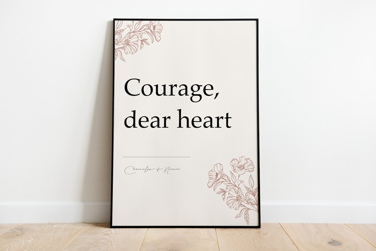 Courage, dear heart - Chronicles of Narnia