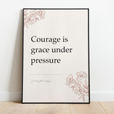 Courage is grace under pressure