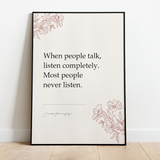 When people talk, listen completely